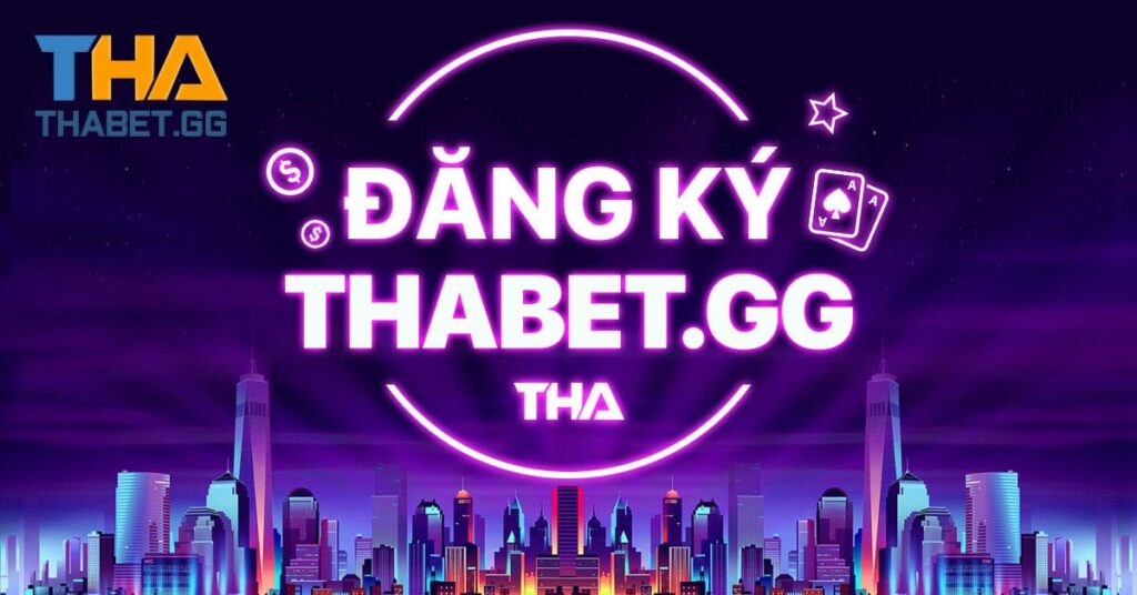 Thabet DE5387 - Đăng ký người chơi chính thức mới nhất 2022